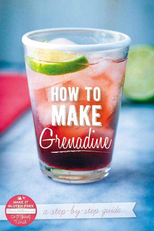 How To Make Grenadine {Beard and Bonnet} #glutenfree #vegan
