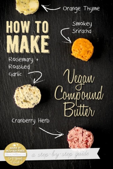 How To Make Vegan Compound Butter :4 recipes only 3 simple steps! {Beard and Bonnet}