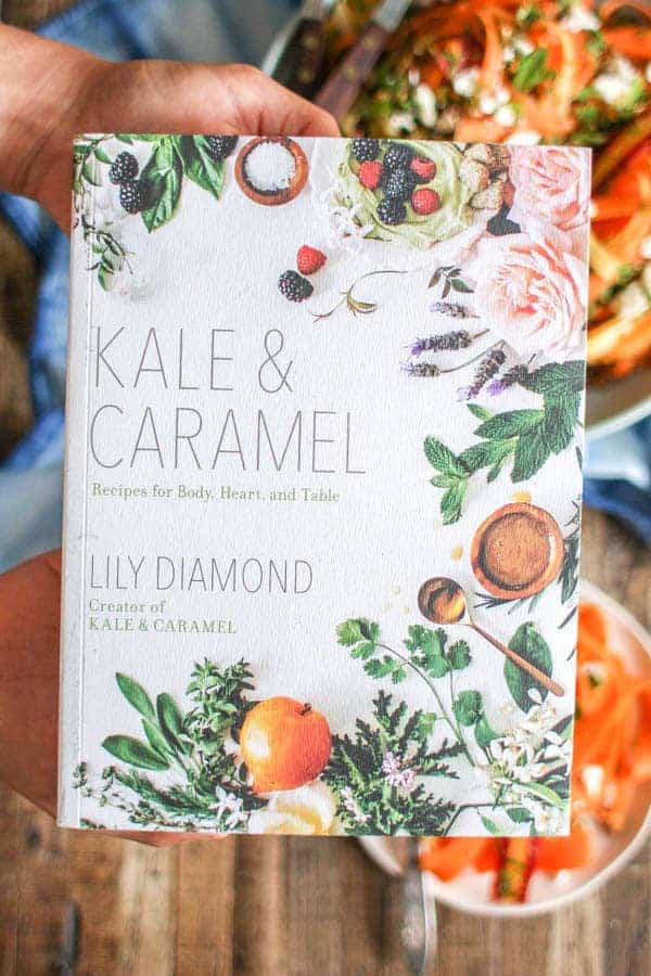 Kale & Caramel cookbook || Recipes for heart, body, and table by Lily Diamond || @thismessisours