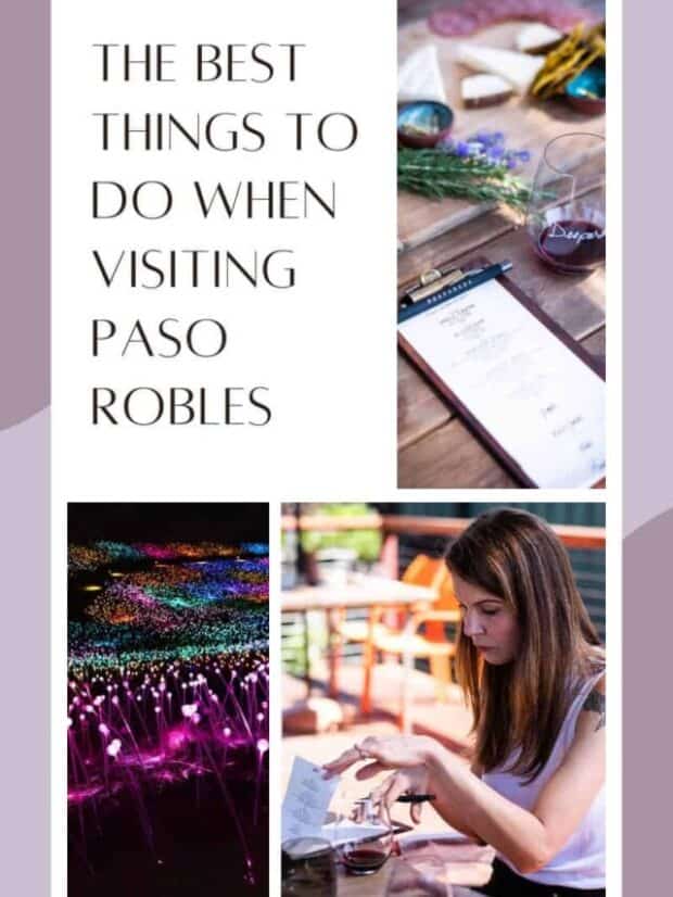 The Best Things To Do When Visiting Paso Robles